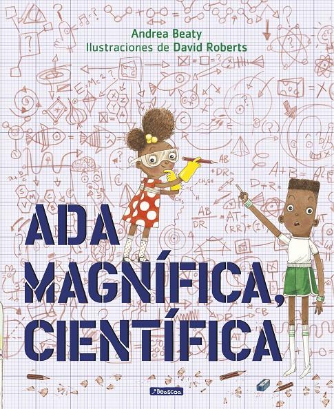 Ada Magnífica, científica | 9788448849665 | Andrea Beaty/David Roberts | Llibreria online de Figueres i Empordà