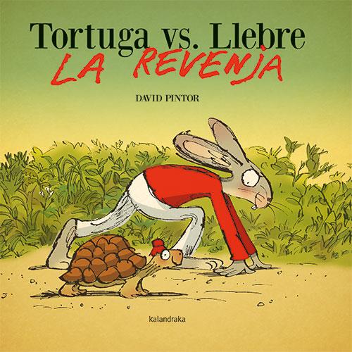 Tortuga vs. Llebre. La revenja | 9788418558696 | Pintor, David | Llibreria online de Figueres i Empordà