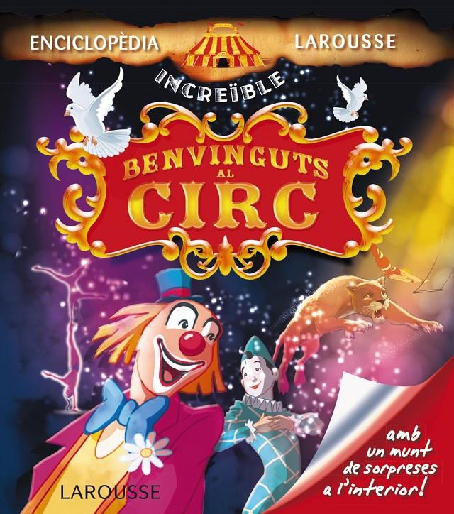 Benvinguts al circ | 9788415785774 | Larousse Editorial | Llibreria online de Figueres i Empordà