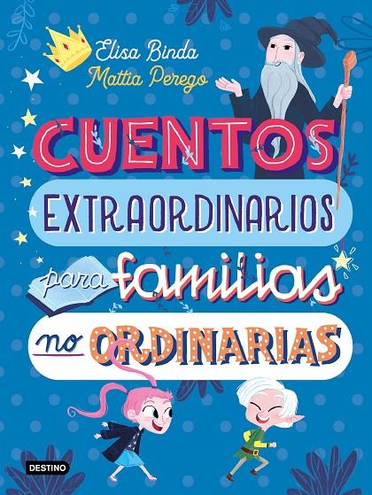 Cuentos extraordinarios para familias no ordinarias | 9788408233039 | Binda, Elisa/Perego, Mattia | Llibreria online de Figueres i Empordà