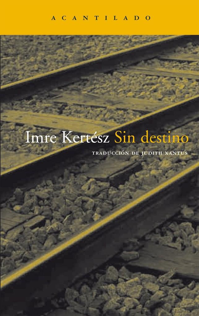 Sin destino | 9788495359537 | Kertész, Imre | Llibreria online de Figueres i Empordà