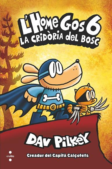 L'home gos #06. La cridòria del bosc | 9788466149112 | Pilkey, Dav | Librería online de Figueres / Empordà