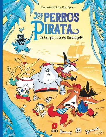 LOS PERROS PIRATA #03. EN LAS GARRAS DE BARBAGATO  | 9788413927381 | Mélois, Clémentine | Llibreria online de Figueres i Empordà