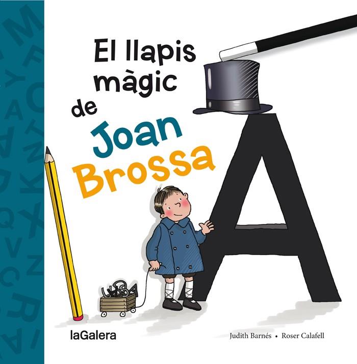 El llapis màgic de Joan Brossa | 9788424658861 | Barnés Martín, Judith | Llibreria online de Figueres i Empordà