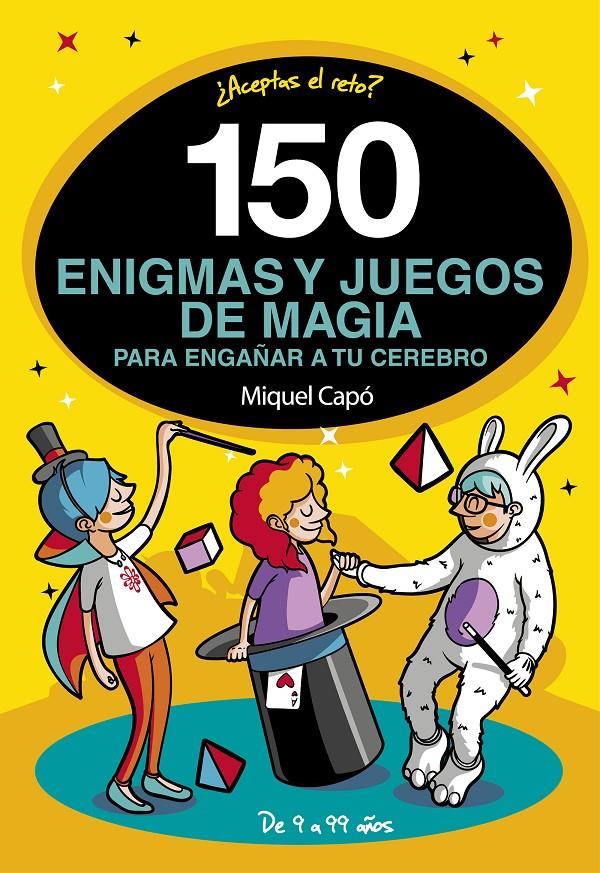 150 enigmas y juegos de magia para engañar a tu cerebro | 9788417773465 | Capó, Miquel | Llibreria online de Figueres i Empordà