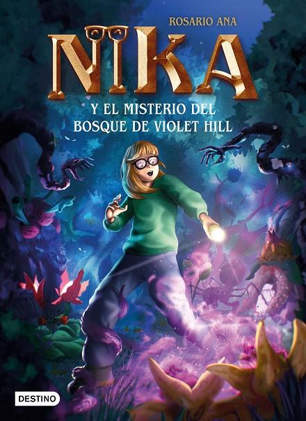 Los misterios de Nika #02. El misterio del bosque de Violet Hill | 9788408269229 | Rosario Ana | Llibreria online de Figueres i Empordà