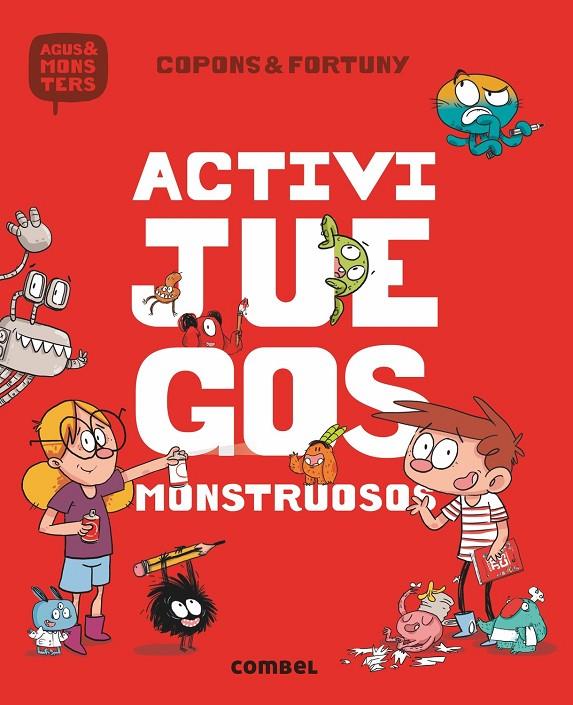 ACTIVIJUEGOS MONSTRUOSOS (Agus y los monstruos) | 9788491012085 | Copons, Jaume | Llibreria online de Figueres i Empordà