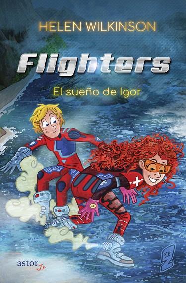 FLIGHTERS. EL SUEÑO DE IGOR | 9788490617021 | Wilkinson, Helen | Llibreria online de Figueres i Empordà