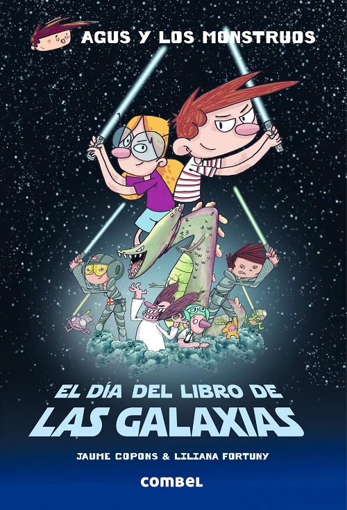 El Día del Libro de las Galaxias (Agus y los monstruos) | 9788491010593 | Copons, Jaume | Llibreria online de Figueres i Empordà