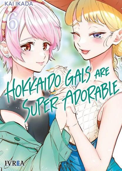 HOKKAIDO GALS ARE SUPER ADORABLE #06 | 9791387547950 | Ikada, Kai | Llibreria online de Figueres i Empordà