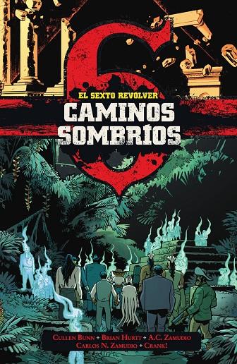 EL SEXTO REVOLVER: CAMINOS SOMBRIOS | 9788467972931 | Bunn, Cullen / Hurtt, Bryan /Zamudio, A.C./Zamudio, Carlos | Llibreria online de Figueres i Empordà