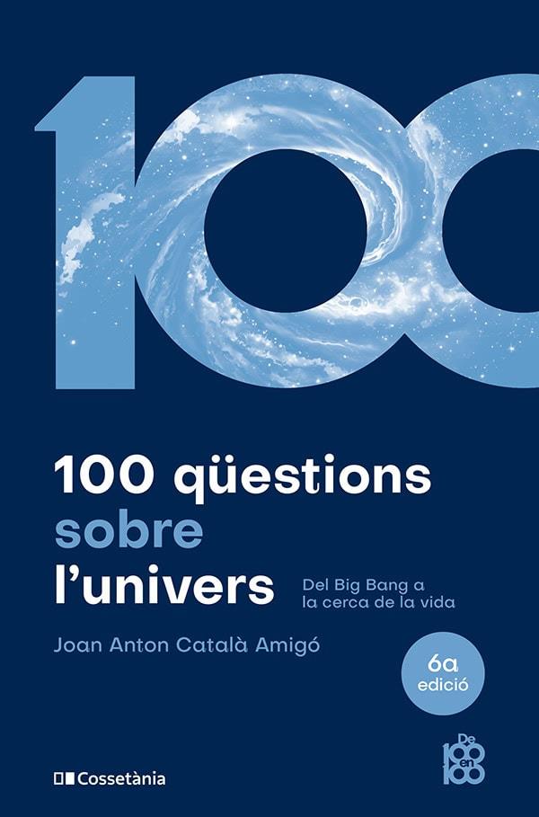 100 qüestions sobre l'univers | 9788413563831 | Català Amigó, Joan Anton | Llibreria online de Figueres i Empordà