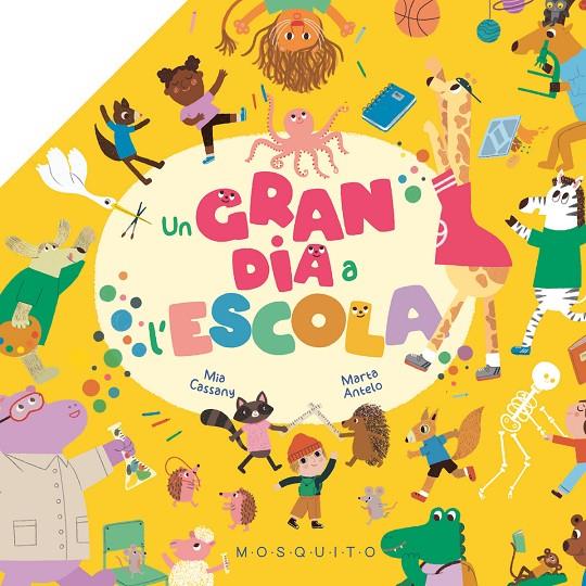 Un gran dia a l'escola | 9788419095794 | Cassany, Mia | Llibreria online de Figueres i Empordà