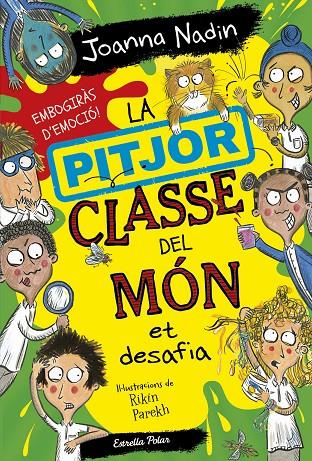 La pitjor classe del món #03. Et desafia | 9788413895758 | Nadin, Joanna | Llibreria online de Figueres i Empordà