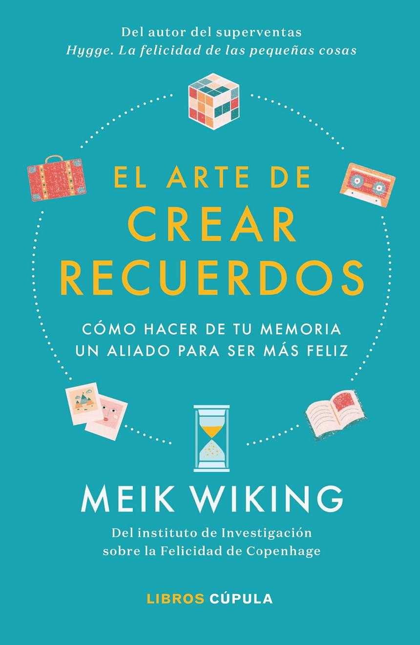 El arte de crear recuerdos | 9788448026455 | Wiking, Meik | Llibreria online de Figueres i Empordà