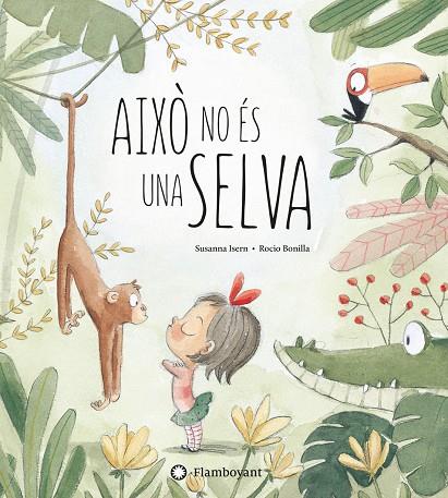 Això no és una selva | 9788494603532 | Isern, Susanna | Llibreria online de Figueres i Empordà