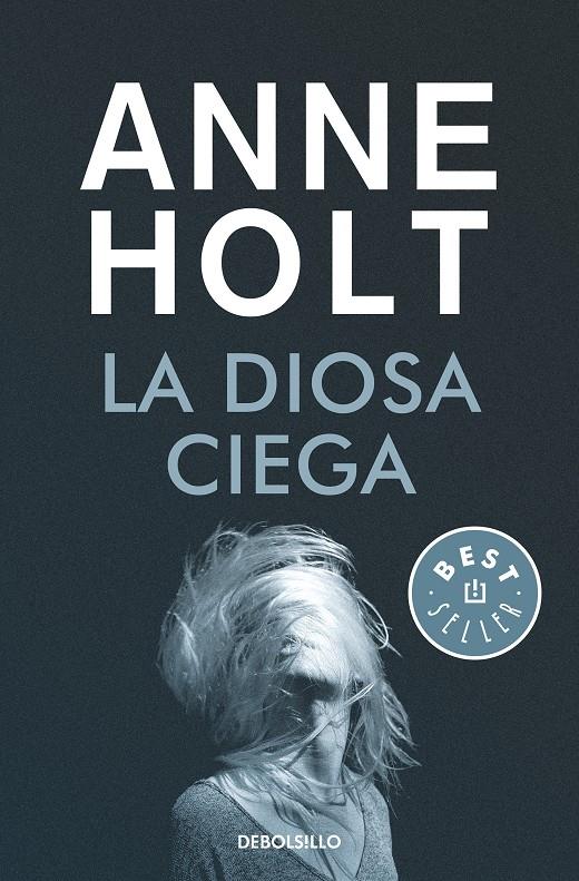 La diosa ciega (Hanne Wilhelmsen #01) | 9788466349703 | Holt, Anne | Librería online de Figueres / Empordà