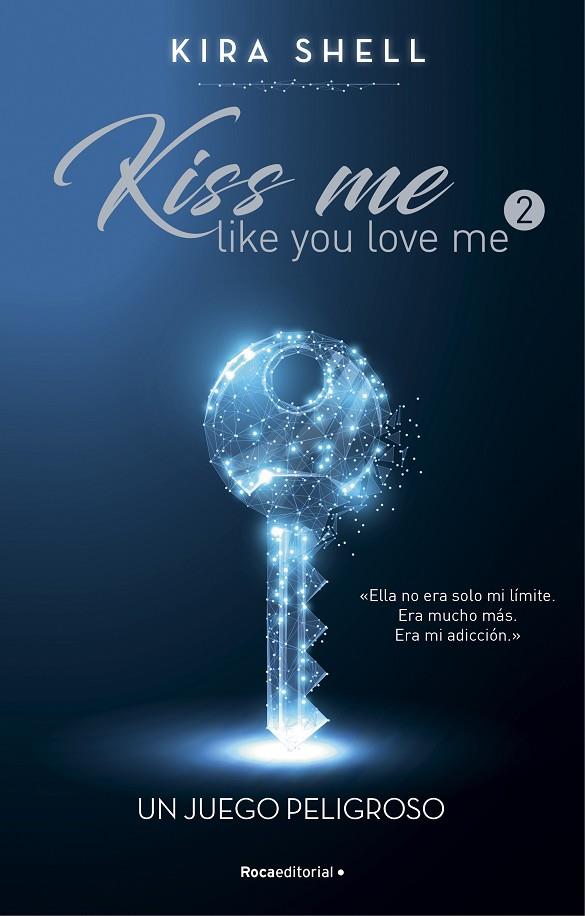 Un juego peligroso (Kiss me like you love me 2) | 9788419283696 | Shell, Kira | Llibreria online de Figueres i Empordà