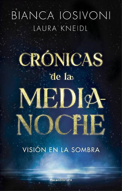 Visión en la sombra (Crónicas de la medianoche #01) | 9788419283740 | Iosivoni, Bianca/Kneidl, Laura | Llibreria online de Figueres i Empordà