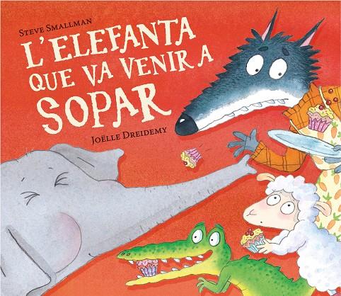 L'elefanta que va venir a sopar (L'ovelleta que va venir a sopar) | 9788448868789 | Smallman, Steve | Llibreria online de Figueres i Empordà