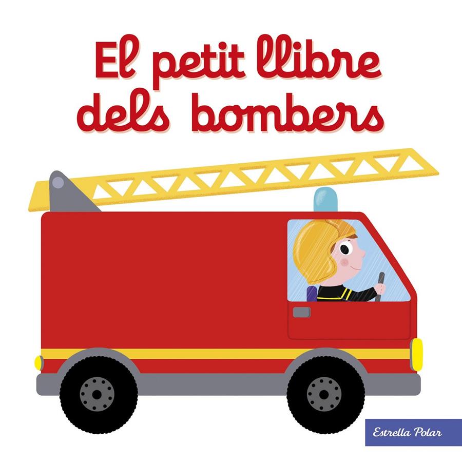 El petit llibre dels bombers | 9788491374268 | Choux, Nathalie | Llibreria online de Figueres i Empordà