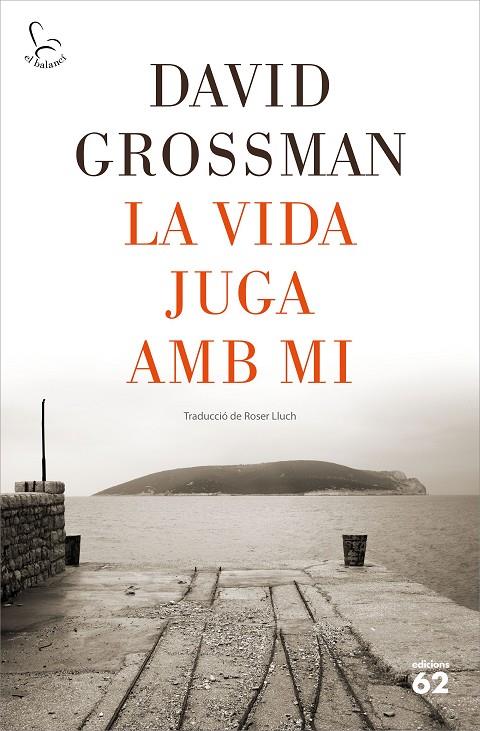 La vida juga amb mi | 9788429778502 | Grossman, David | Llibreria online de Figueres i Empordà