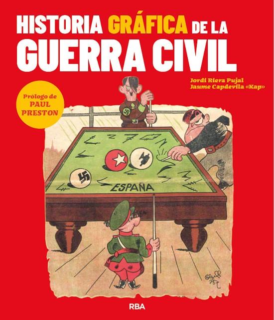 Historia gráfica de la Guerra Civil | 9788491879442 | Riera Pujal, Jordi/Capdevila, Jaume | Llibreria online de Figueres i Empordà