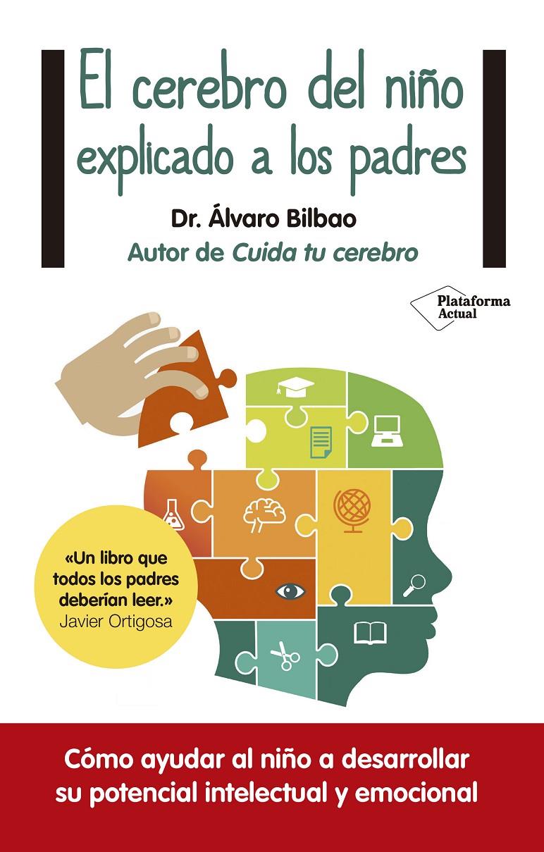 El cerebro del niño explicado a los padres | 9788416429561 | Bilbao Bilbao, Álvaro | Librería online de Figueres / Empordà