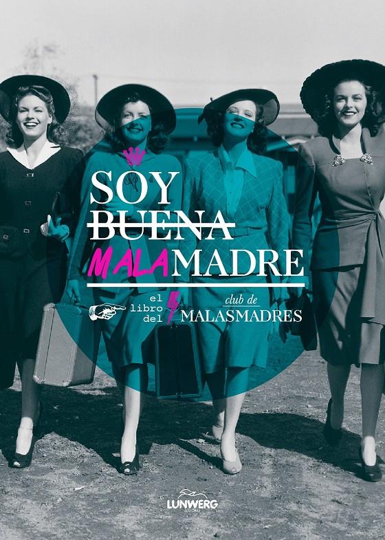 Soy buena malamadre | 9788416177547 | Club de MALASMADRES | Llibreria online de Figueres i Empordà