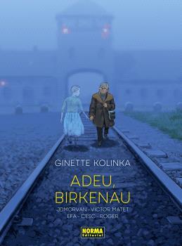 ADEU, BIRKENAU | 9788467972122 | KOLINKA, GINETTE/CESC/ROGER/EFA, RICARD/MORVAN, JEAN-DAVID/MATET, VICTOR | Llibreria online de Figueres i Empordà