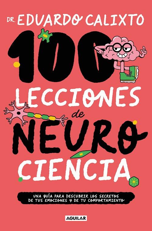 100 lecciones de neurociencia | 9788403524323 | Calixto, Dr. Eduardo | Llibreria online de Figueres i Empordà