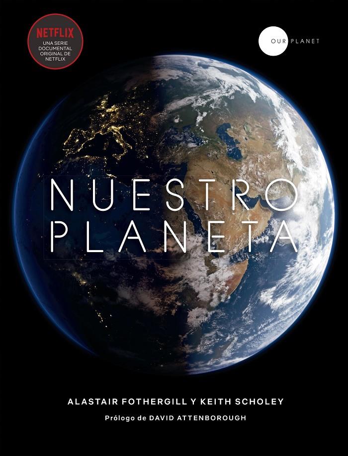 Nuestro planeta | 9788408200864 | Fothergill, Alistair/Scholey, Keith | Llibreria online de Figueres i Empordà