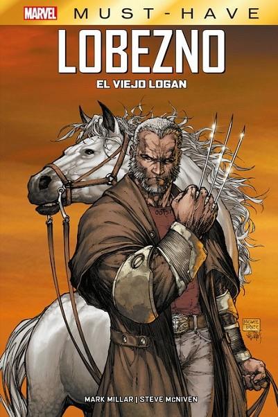 MARVEL MUST-HAVE LOBEZNO EL VIEJO LOGAN NUEVA EDICIÓN | 9788410513259 | Millar, Mark / McNiven, Steve | Llibreria online de Figueres i Empordà