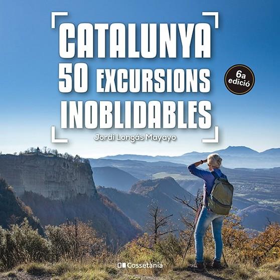 Catalunya: 50 excursions inoblidables | 9788413563299 | Longás Mayayo, Jordi | Llibreria online de Figueres i Empordà