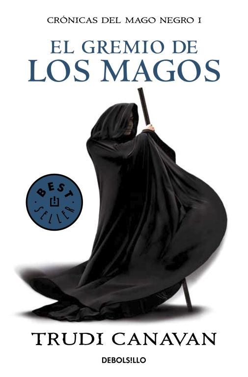 El gremio de los magos (Crónicas del Mago Negro 1) | 9788499891149 | CANAVAN, TRUDI | Llibreria online de Figueres i Empordà