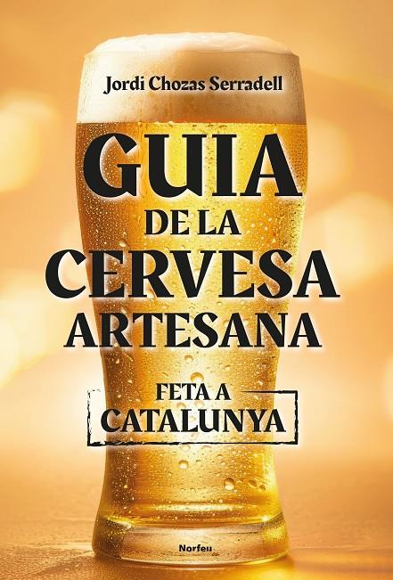 Guia de la cervesa artesana feta a Catalunya | 9788418096860 | Chozas Serradell, Jordi | Llibreria online de Figueres i Empordà