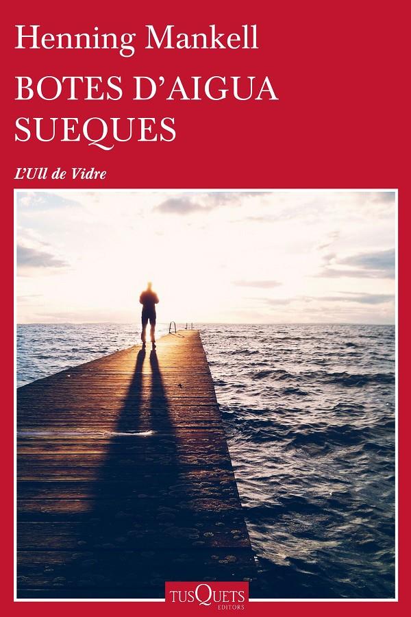 Botes d'aigua sueques | 9788490663233 | Henning Mankell | Librería online de Figueres / Empordà