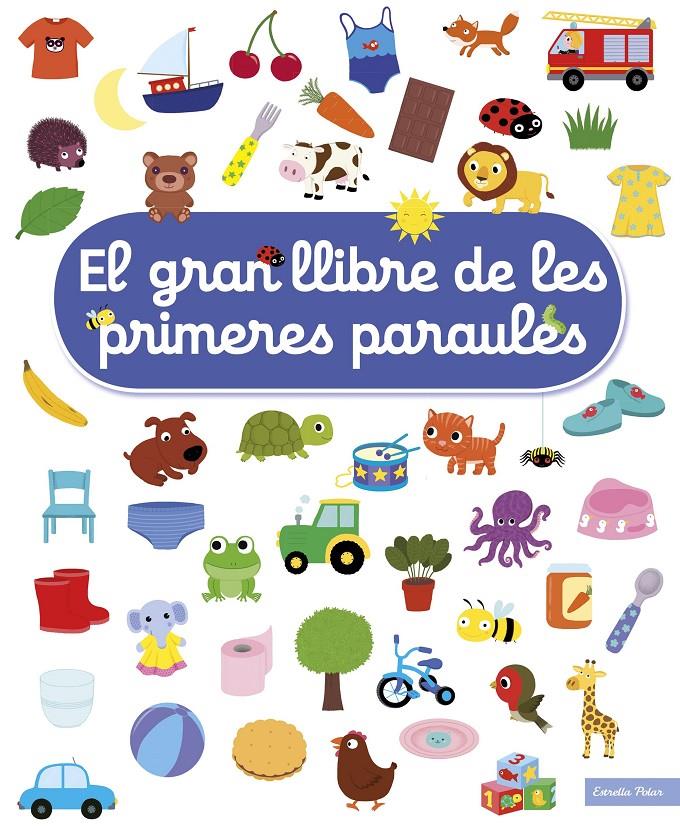 El gran llibre de les primeres paraules | 9788491377900 | Choux, Nathalie | Llibreria online de Figueres i Empordà