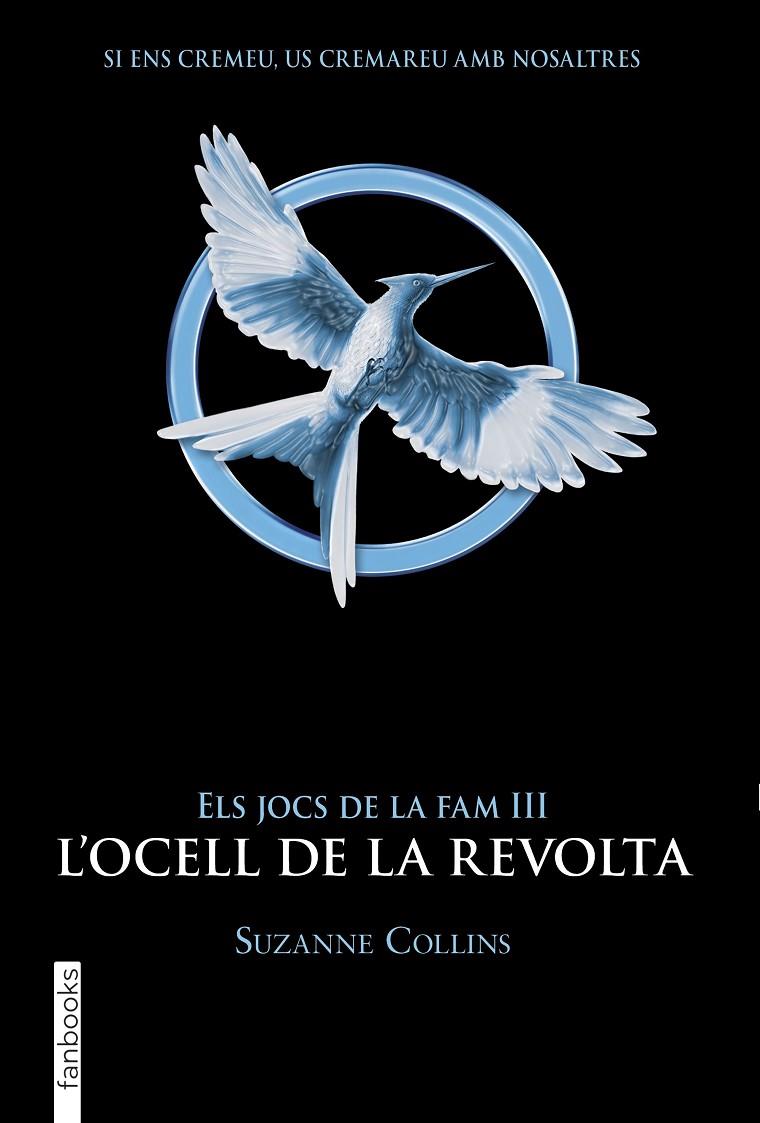 L'ocell de la revolta (Els Jocs de la Fam #03) | 9788417515959 | Collins, Suzanne | Llibreria online de Figueres i Empordà