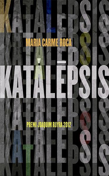 KATALEPSIS | 9788424673512 | Roca, Maria Carme | Llibreria online de Figueres i Empordà