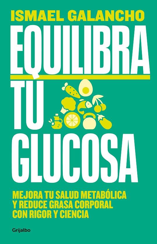 Equilibra tu glucosa | 9788425366826 | Galancho, Ismael | Llibreria online de Figueres i Empordà