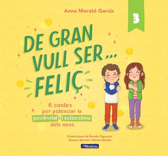 De gran vull ser... feliç 3 | 9788448866365 | Morató García, Anna | Llibreria online de Figueres i Empordà