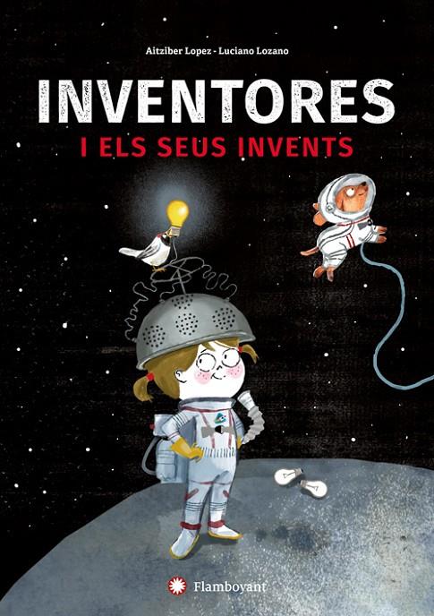 Inventores i els seus invents | 9788494743245 | Lopez, Aitziber | Llibreria online de Figueres i Empordà