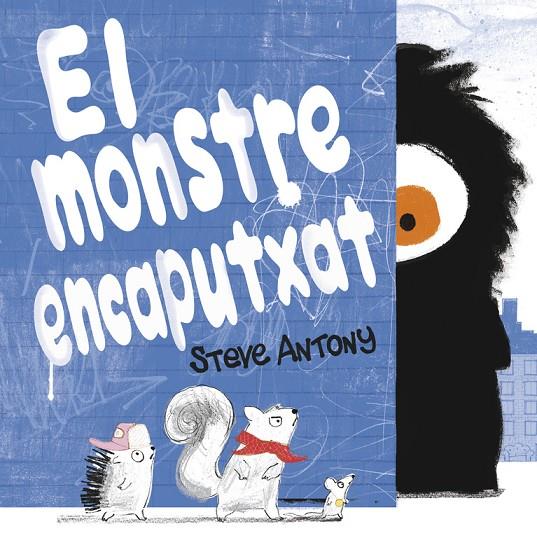 El monstre encaputxat | 9788416712465 | Antony, Steve | Llibreria online de Figueres i Empordà