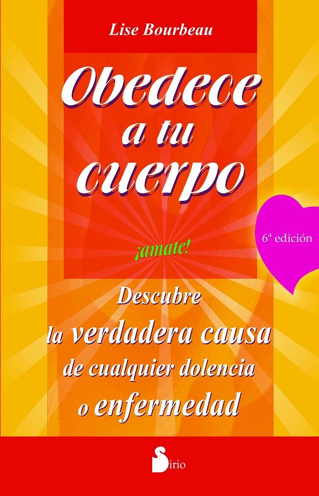 Obedece a tu cuerpo, ¡ámate! | 9788478082803 | Bourbeau, Lise | Llibreria online de Figueres i Empordà