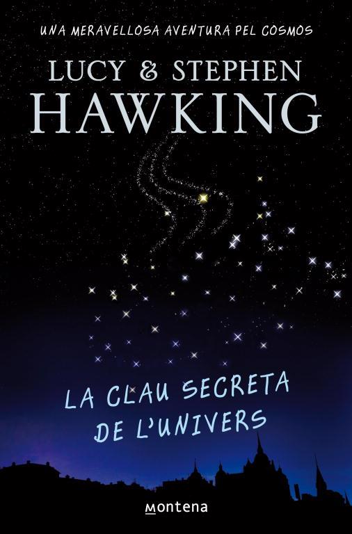 La clau secreta de l'univers | 9788484414223 | Lucy Hawking | Llibreria online de Figueres i Empordà