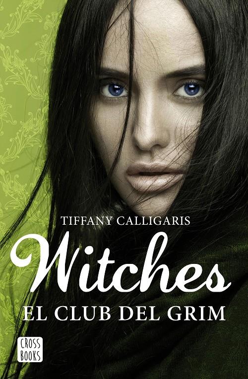 Witches 2. El club del Grim | 9788408170020 | Calligaris, Tiffany | Librería online de Figueres / Empordà