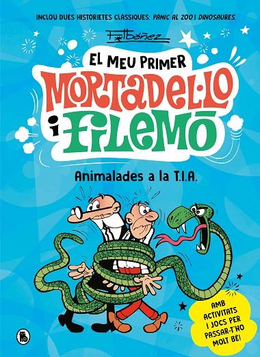 Animalades a la T.I.A. (El meu primer Mortadel·lo i Filemó) | 9788402430069 | Ibáñez, Francisco | Librería online de Figueres / Empordà