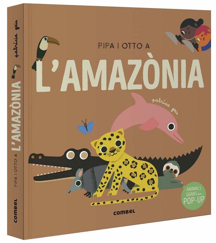 Pipa i Otto a l'Amazònia | 9788491019060 | Geis Conti, Patricia/Ballester Gassó, Aurora | Librería online de Figueres / Empordà