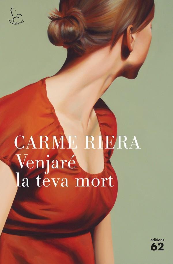 Venjaré la teva mort | 9788429776652 | Carme Riera | Llibreria online de Figueres i Empordà